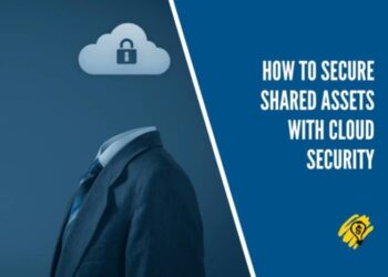 How To Secure Shared Assets With Cloud Security | Technology